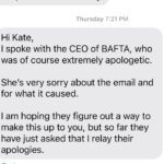 Kate Beckinsale Instagram – First of all, thank you to all of you who have expressed their support and outrage for the coldly worded email from BAFTA that so upset me and my family. Roy would have been blown away and moved to tears and it is unbearable to me that he was not able to see the amazing loving messages you have left .
Second ,you may be aware that BAFTA has said he will be included in their segment. . I have not heard from them, they have not apologised to me publicly or personally and just asked that my publicist relay an apology .
I have received far too many DMs from family members of people in the British film industry who have passed away who received similarly cold emails and were equally distressed by them.
90 percent of those who work in film and TV are working class people who are not necessarily well paid or particularly well treated .
In lieu of an apology which is now redundant, I would like a public and permanent assurance that BAFTA make a major change to their policy of wording emails to anyone who has been bereaved ;whether that person is a DP,a sound or vfx technician, costume department,editor,electrician ,grip or carpenter , let alone someone honoured in the way Roy had been .
These people make up the heart and soul of our industry and it is a vocation. They routinely have to sacrifice time with their families, missing important events, anniversaries, being abroad for school plays or right up to Christmas, unable to care as they’d like to for sick relatives because they have to work extremely long hours to feed their families.
If BAFTA truly is an organisation that celebrates those who work in this industry , I want an assurance that this is the last time they send the family of ANY of its workers an email with such a dismissive and cold tone , whether ultimately the person in question is able to be included in the segment or not . And if not, the email needs to be doubly compassionate and celebratory of their contribution . My stepfather knew the name of every single person working on his set , from camera operator to caterer , and once stopped production because the focus puller hadn’t been paid . This is what he would have wanted. Thank you again x