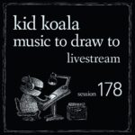 Kid Koala Instagram - Tonight. 8pm-10pm EST. https://crowdcast.io/c/musictodrawtosession178