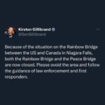 Kirsten Gillibrand Instagram - I’m closely monitoring the situation on the Rainbow Bridge crossing between the United States and Canada in Niagara Falls. Please follow guidance from local officials. I’m deeply grateful to all of our brave first responders responding to this situation. Because of the situation on the Rainbow Bridge between the US and Canada in Niagara Falls, both the Rainbow Bridge and the Peace Bridge are now closed. Please avoid the area and follow the guidance of law enforcement and first responders.
