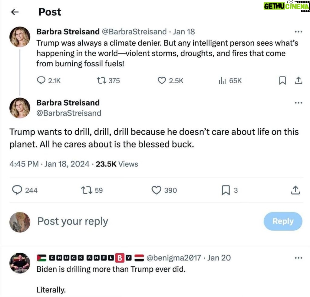 Lady Bunny Instagram - Barbra Streisand, a tremendously gifted singer and actress, has no idea what she's talking about in this tweet. Climate change? Yes, it's a big problem. But her answer to the problem is voting for Joe Biden, who has approved more drilling than Trump. Why doesn't Barbra know this? She's not dumb--so why is she spouting fake news? Is she an MSDNC viewer, ie one of the Dems who only focus on Trump and never mention their own party's failings? Or is she paid to share this kind of stuff and deceive her followers? PS: This isn't an attempt to sell you on Trump or Biden. They both want to drill more and destroy the planet. Any vote for them is a vote for climate chaos. This is why it's essential the media to keep quiet about the progressive Dems like Marianne Williamson or Cenk Ugyur, and 3rd party candidates who want alternatives to fossil fuels, and who don't have Trump or Biden's record of corruption and lying. If Babs were honest, and truly cared about the damages from climate change, she would've recommended one of the progressives, or at least publicly urged Biden to curb his greed for oil. But Barbra would rather offer the problem as the solution. Pretty dark stuff if it wasn’t so infantile. The truth isn’t what you want it to be, and both Trump and Biden have bad records on new drilling. I don’t see how you are concerned with the planet’s biggest issue if you’re voting for either.