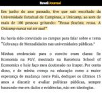 Leonardo Siqueira Instagram - Meu artigo no @braziljournal. A ciência, algo que é feito diariamente na Unicamp, não teme o contraditório; ela o encara como uma oportunidade para questionar, aprender e evoluir. Por que que esses “ativistas” da Unicamp têm tanto medo do debate?