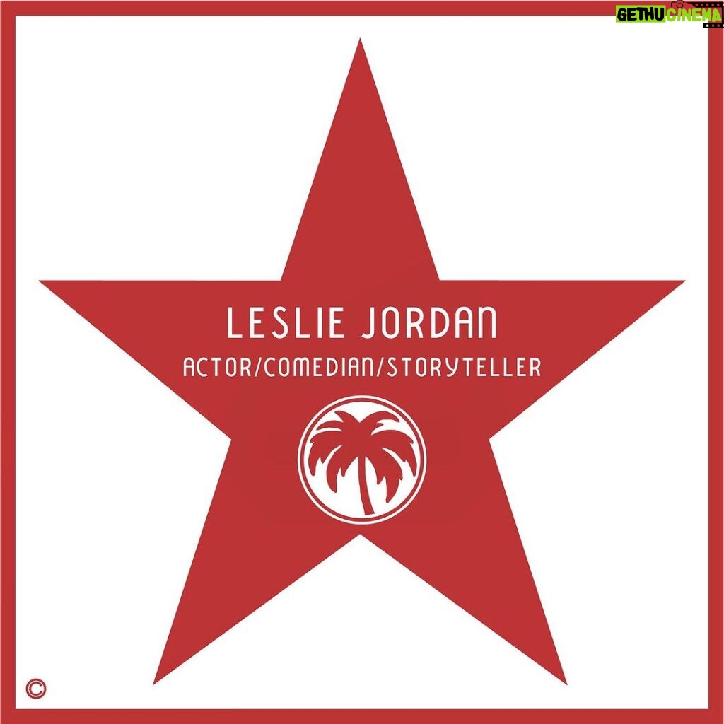 Leslie Jordan Instagram - Leslie is getting a STAR in Palm Springs, CA on October 20 so he can continue to let his little light shine (@walkofthestarsps). Thanks to all the hard work of the @delshoresfoundation. Let’s get him a Hollywood star on the @hwdwalkoffame next. Please visit the link for more information https://www.delshoresfoundation.org/leslie-jordan-star