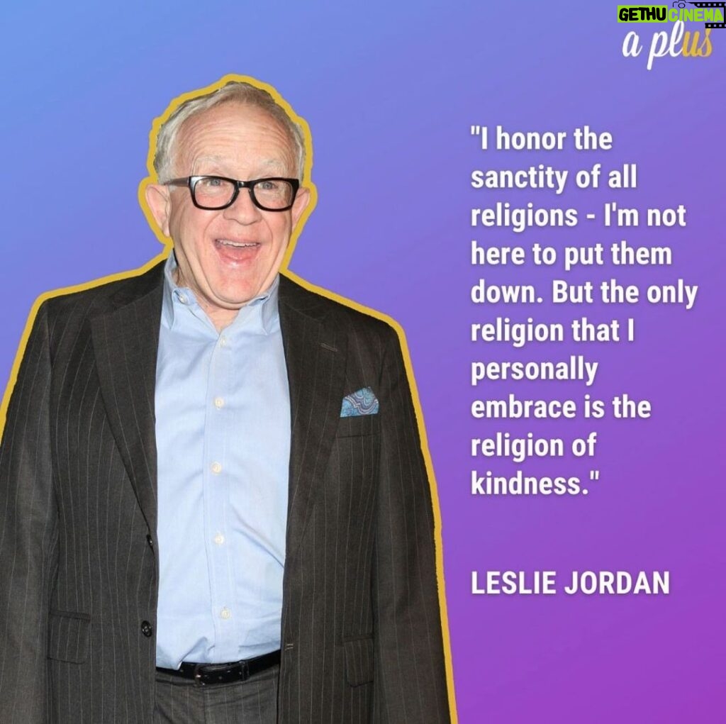 Leslie Jordan Instagram - Leslie would say “religion is how you live your life.”