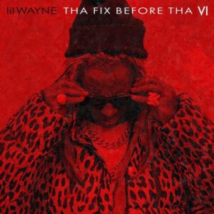 Lil Wayne Instagram - Tha Fix Before Tha VI - 9/29