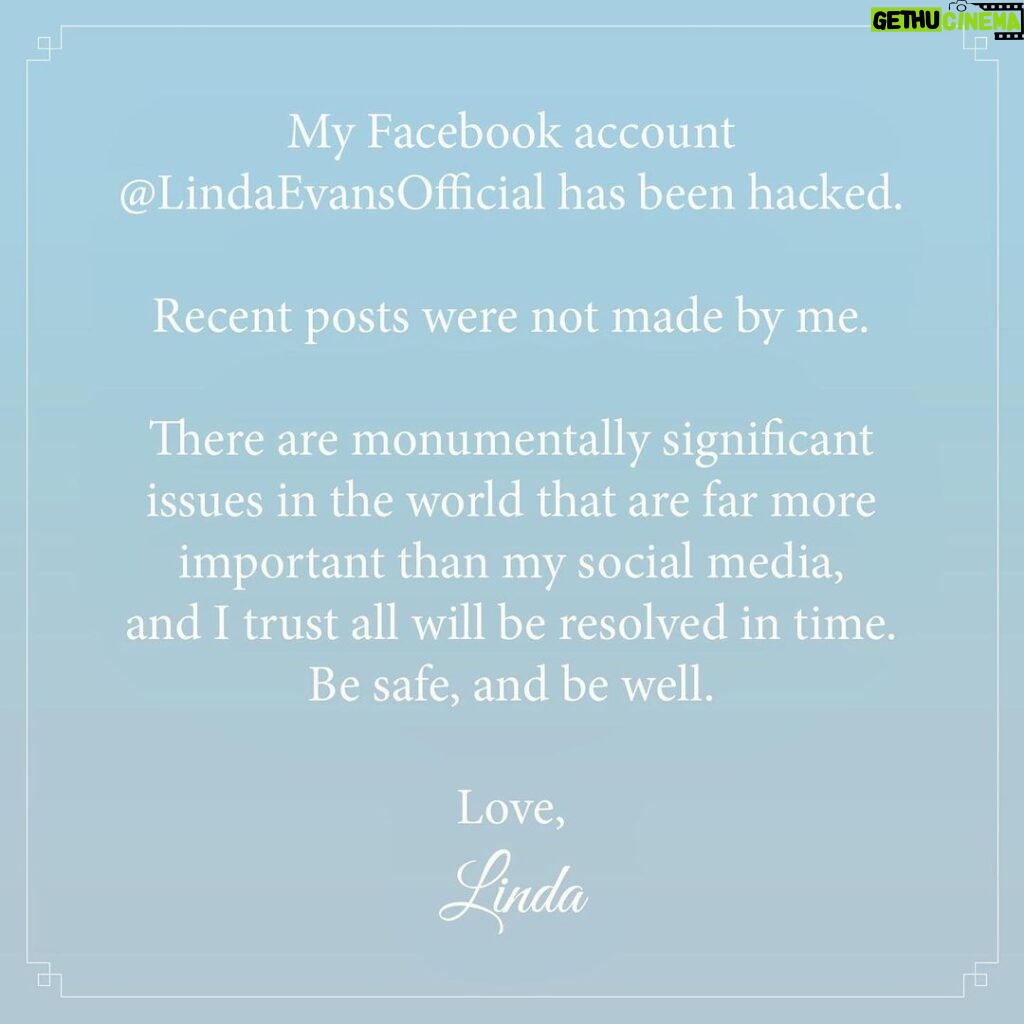 Linda Evans Instagram - My Facebook account @LindaEvansOfficial has been hacked. Recent posts were not made by me. There are monumentally significant issues in the world that are far more important than my social media, and I trust all will be resolved in time. Be safe, and be well. 💛