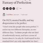 Lola Blanc Instagram - I remembered that I need to write things out in order to feel okay sometimes, so I wrote about my very challenging mental health year here, and why perfectionism is destructive. Also: Surprise! I have #OCD! The link is exactly where you think it is 😉