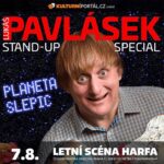 Lukáš Pavlásek Instagram – Jediné představení na kterém se můžeme vidět v srpnu v Praze bude v pondělí 7.8 od 20:00 na Letní scéně Harfa.
Můj celovečerní stand-up Planeta slepic. Humorná zpráva o stavu naší slavný civilizace!
Vstupenky mají zde:

https://www.kulturniportal.cz/vstupenky/75838/

#planetaslepic #lukaspavlasek #standupcomedy #letniscenaharfa #kulturniportal