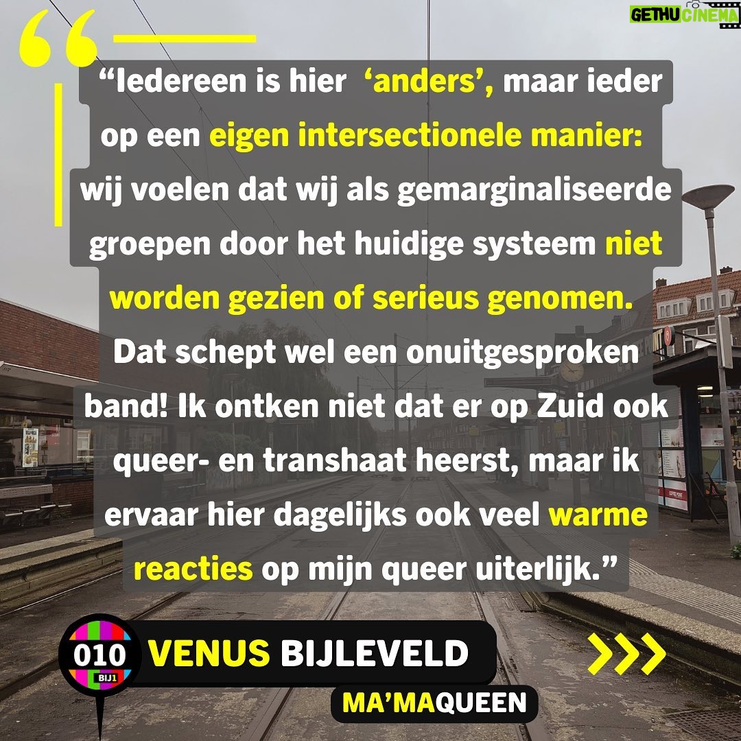 Ma'Ma Queen Instagram - ROTTERDAM REPRESENTS! Venus Bijleveld (die/diens) @iammamaqueen staat op nummer 13 op de kandidatenlijst van @politiek_bij1 voor de Tweede Kamerverkiezingen 2023. Samen met nog vijf andere kandidaten komt Venus uit…jawel..Rotterdam! 📸: @katalinn Venus is een multidisciplinaire performance artist, kunstenaar en dragmoeder. Venus woont in de wijk Feyenoord in Rotterdam Zuid. Wij vroegen Venus zichzelf daar voor te stellen bij diens favoriete plek: het kruispunt Randweg/Beijerlandselaan. Wat wil Venus bereiken voor stemmers binnen en buiten Rotterdam? En wat is diens verbinding met Zuid? Venus: “Ik voel mij thuis in Rotterdam Zuid, en dan met name op dit kruispunt Randweg / Beijerlandselaan. In mijn buurt wonen zoveel verschillende mensen met verschillende culturele achtergronden, afkomsten, leeftijden, religies, queers en trans- personen. Rotterdam Zuid is representing diversity! Er heerst een ‘we are in this together’ mentaliteit: een gelijkwaardig leven en laten leven. Als ik langs dit kruispunt loop voel ik dat echt! Iedereen is hier ‘anders’, maar ieder op een eigen intersectionele manier: wij voelen dat wij als gemarginaliseerde groepen door het huidige systeem niet worden gezien of serieus worden genomen. Dat schept wel een onuitgesproken band! Ik ontken niet dat er op Zuid ook queer- en transhaat heerst, maar ik ervaar juist dagelijks ook veel warme reacties op mijn uitgesproken queer uiterlijk.” Venus is namelijk in ‘full glam’ als Ma’MaQueen, maar ook ‘gewoon’ in broek met hoodie zichtbaar queer, trans, en nonbinair: “Juist nu is representatie hard nodig. Wij zijn er altijd geweest en wij zullen er altijd zijn. Ik hoop dat andere (jongere) queer- en transpersonen mij zien en denken: ‘Ik wil, kan én mag dat ook’. Dat zij zich gezien voelen.” Venus wilt ook een brug zijn voor de ouders, familie en vrienden, de ‘allies’, van de LHBTIQA+ gemeenschap. Ook buiten Rotterdam, in de kleine steden, in de Achterhoek: “Een stem op BIJ1 is een stem vóór jouw LHBTIQA+ dierbare! In deze keiharde rechtse wereld hebben zij jullie stem nodig in hun strijd naar veiligheid!” Caption & ID verder in de comments: