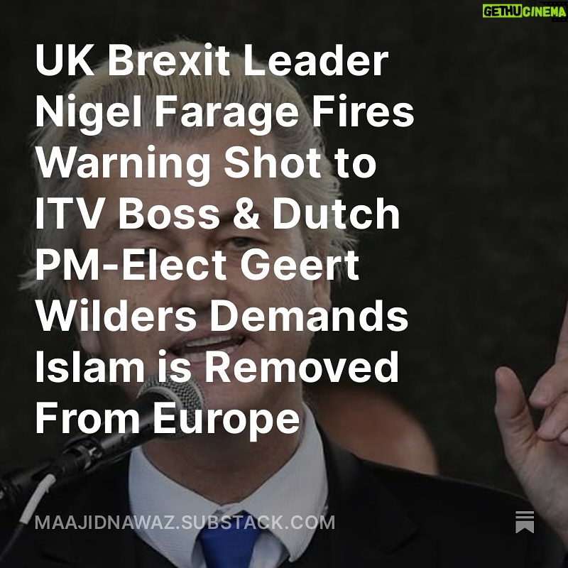 Maajid Nawaz Instagram - NEW Radical Dispatch: UK Brexit Leader @nigel_farage Fires Warning Shot to ITV Boss & Dutch PM-Elect Geert Wilders Demands Islam is Removed From Europe (See my Stories for free article link)