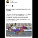 Maajid Nawaz Instagram – They knew 🥷 

Critical IDF SURVEILLANCE videos from..Oct 7 MISSING

“surveillance camera footage along the Gaza border..mysteriously VANISHED…critical recordings..had been removed from the central database. These developments have raised suspicions..”
(See my Stories for LINK)