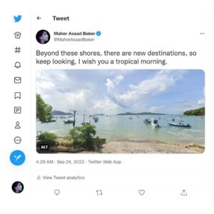 Maher Asaad Baker Instagram - Beyond these shores, there are new destinations, so keep looking, I wish you a tropical morning.
https://twitter.com/MaherAsaadBaker/status/1573499885118177299