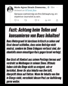 Marie-Agnes Strack-Zimmermann Instagram - Teilt bitte diese lieben Grüße an Tarek Bae 😉 [Er hat mittlerweile auf seiner Instagram Seite auf unsere Recherche reagiert und er ist köstlich peinlich am rumopfern 🥹 Wir nehmen seinen jämerlichen Verteidigungsversuch noch auseinander, danke schonmal dass du noch mehr Menschen auf unsere Recherche aufmerksam gemacht hast 😇] Die Glaubwürdigkeit dieser Recherche wird unter anderem garantiert von: @strackzimmermann @jamila_anna @hauptstadtwolf @ronyaothmann @ahmad.omeirate Die hier enthaltenen Informationen und Hinweise dürfen von Journalist:innen, Influencer:innen und auch allen anderen Personen frei benutzt werden. Alle Slides herunterladbar unter: https://we.tl/t-jthqpGEaaQ In der gesamten Recherche geht es um den Verantwortungsvollen Umgang mit Reichweite auf Instagram, sowie dem Kampf gegen Social Media Fake News Propaganda. Es geht explizit NICHT darum, die schlimmen Leiden der Palästinensischen Bevölkerung zu schmälern oder zu verharmlosen. Auch ist das hier kein Angriff auf Tarek Bae. Im Gegenteil. Wir hoffen, er wird sich bessern. Kritik an der israelischen Regierung ist immer erlaubt. Vorsätzliches Täuschen von Tausenden Follower:innen und das Säen von Hass ist in diesen Zeiten höchst problematisch. Danke für Eure Aufmerksamkeit und fürs Teilen der Recherche! ❤️ Die Autor:innen der Recherche wollen anonym bleiben: Danke an 