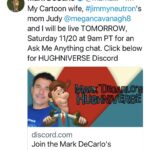 Mark DeCarlo Instagram - My Cartoon wife, #jimmyneutron’s mom Judy @megancavanagh8 and I will be live TOMORROW, Saturday 11/20 at 9am PT for an Ask Me Anything chat. Click below for HUGHNIVERSE Discord https://discord.gg/pmMzpsH6?event=910241571725787166