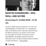 Martin Sonneborn Instagram – ACHTUNG, WARNHINWEIS:
Die Lesung in Kleinmachnow am Donnerstag dauert natürlich bis 23 Uhr. Mindestens. (Ich schimpfe auf die Regierung und brauche von Mal zu Mal mehr Zeit… Smiley)