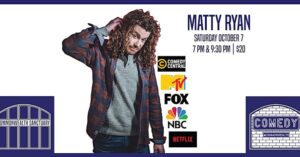 Matty Ryan Instagram - We’ve got @heymattyryan headlining on October 7th! Grab tickets at the link in our bio! 

Matty is an NYC based (by way of Chicago) stand-up/actor/writer who was a New Face at the 2019 Just for Laughs Festival in Montreal, and taped two sets for Comedy Central’s Stand Up Featuring (2019; 2022). His recent television credits include FOX’s Empire, Netflix’s Soundtrack, and NBC’s Chicago Fire.  His other credits include MTV’s Acting Out, a supporting role in the indie film Who Gets The Dog opposite Alicia Silverstone and work with The Onion Network. As a standup, Matty was recently invited to perform at the 2022 High Plains Comedy Fest, 2021 SXSW Comedy Fest, the 2020 San Francisco Sketch Fest, and tours across the country. 

#standup #cincinnatistandup #cincinnaticomedy #nky #daytonky #nkycomedy #nkystandup #nkuevents