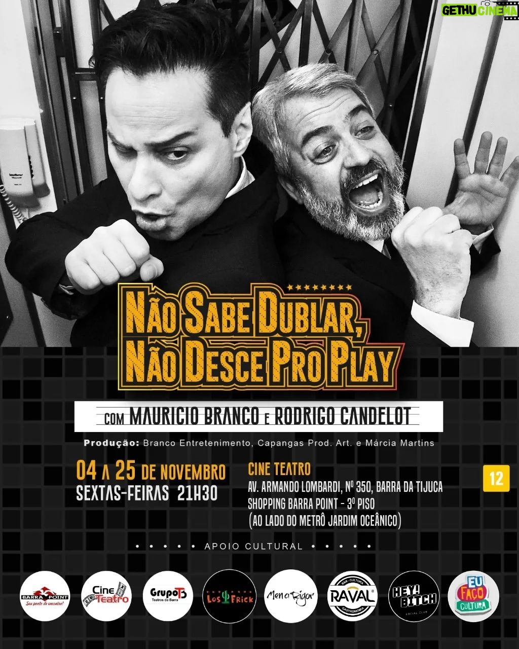 Maurício Branco Instagram - Hoje ultimo dia para assistir a primeira temporada de Não sabe dublar , Não desce pro Play . As 21:30 hs Sexta - 25 de Novembro no Cine Teatro Barra Point . #ator #mauriciobranco