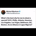 Michael Blackson Instagram - Tell me your city and why I should shoot my special there. NYC has my highest fan base, Philly is where I was raised, Houston gave me my biggest comedy check, DC is chocolate city, Atlanta is black Hollywood, Bmore is my favorite hood, Boston is full of Cape Verdes and Haitians, Los Angeles is my current home, Vegas is lit, my bloodline started in Accra Ghana and Lagos Nigeria produces the best music on earth AfroBeats.
