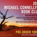 Michael Connelly Instagram – Plan to read DESERT STAR? Then join the book club. It’s free and open to all. Join Michael in a conversation with his longtime editor, Asya Muchnick. They’ll be having a deep discussion about the writing and editing, the character developments and plot twists, answering questions from readers, and talking about what comes next. 

This live online Crowdcast event will be held at 8pm ET/5pm PT on Tuesday, December 6 — one month after the book’s November 8 release. Can’t make it then or in the wrong time zone? Don’t worry, we’ll send you a link to watch a recording of the event. You’ll also be given a chance to ask questions in advance. Those who join will receive, via email, behind-the-scenes photos/videos/links to add to the reading experience. 

Join on michaelconnelly.com. 

#desertstarbookub