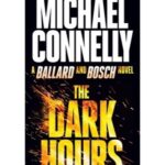 Michael Connelly Instagram – THE DARK HOURS (2021) was just released in mass market paperback in the USA & Canada. 

LAPD detective Renée Ballard joins forces with Harry Bosch to find justice in a city scarred by fear and social unrest after a methodical killer strikes on New Year’s Eve.

#ballardandbosch #renéeballard #harrybosch #thedarkhours @grandcentralpub