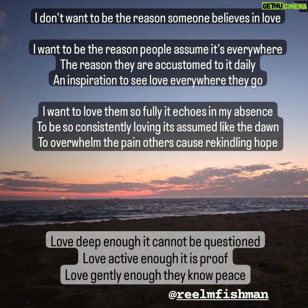 Michael Fishman Instagram - #Love I don't want to be the reason someone believes in love I want to be the reason people assume it's everywhere The reason they are accustomed to it daily An inspiration to see love everywhere they go I want to love them so fully it echoes in my absence To be so consistently loving its assumed like the dawn To overwhelm the pain others cause rekindling hope Love deep enough it cannot be questioned Love active enough it is proof Love gently enough they know peace