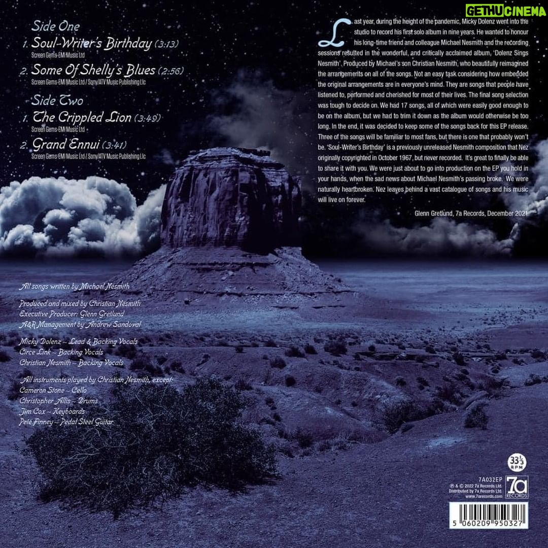 Micky Dolenz Instagram - 7A Records announces the release of a brand new 10" EP by Micky Dolenz featuring four Nesmith compositions, including the first ever release of ‘Soul-Writer’s Birthday’. "Dolenz Sings Nesmith - The EP" will be released on march 18. The EP During the height of the pandemic, Micky Dolenz went into the studio to record his first solo album in nine years. He wanted to honour his friend and colleague Michael Nesmith and the recording sessions resulted in the critically acclaimed album, ‘Dolenz Sings Nesmith’. Produced by Michael’s son Christian Nesmith, who beautifully reimagined the songs and came up with fresh and completely new arrangements. Four songs from the sessions were kept back for this EP release, including the long-lost Nesmith composition, ‘Soul-Writer’s Birthday’, a song Nesmith copyrighted in 1967, but never recorded. The EP is released on 10” coloured vinyl, as well as on all major digital platforms. US Customers: You can get signed or unsigned copies directly from Micky Dolenz: https://micky-dolenz.myshopify.com/products/ep-micky-dolenz-sings-nesmith-signed-by-micky-items-comes-with-free-signed-8-x-10?variant=41222600327361 Alternatively, you can also pre-order via Deepdiscount: https://www.deepdiscount.com/sings-nesmith-the-ep-ltd-10-inch-blue-vinyl/5060209950327 UK Customers: https://www.keymailrecords.com/index.php?route=product/product&product_id=81548&search=Micky+Dolenz For all other territories, Amazon will be selling the EP soon, but the above shops will the first to receive stock. Side One: 1. Soul-Writer's Birthday 2. Some of Shelly's Blues Side Two 1. The Crippled Lion 2. Grand Ennui For more information and for our other Monkee related releases, please visit www.7arecords.com