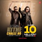 Mika Singh Instagram - 10 million reasons to dance! 🕺💃 #KitheChalleHo has crossed the YouTube milestone – join the party and feel the vibe! @mikasingh @hansrajhanshrh #TSeriesApnaPunjab