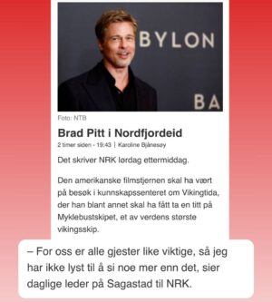 Morten Ramm Instagram - Samma det. Samma det, vel, om Brad Pitt har fått rota seg opp med fly til Ålesund, satt seg i bilen og tatt turen på kronglete veier i tre-fire timer gjennom Ørsta, Volda, Bjørkedal, rundt Harpefossen skisenter og stikker snuta kjapt innom kunnskapssenteret langt inni Nordfjoreid og myser litt på Myklebustskipet og viser interesse for vikinghaugene Rundehogjen og Lisje Skjoratippen vel? Alle gjester er like viktig uansett, så om han kommer innom Cats kafe Restaurant & pizzeria og ryker på en innbakt UFO i dobbel deig, fersk champignon, hvitløk og hvit saus så driter jo eieren der i det også. Samma for han om gjestene heter Brad eller Geir eller Karsten eller «Pigghakka» eller «Arild tørst» vel? Alle gjester er like viktig uansett, sånn har det alltid vært her oppe i Nordfjordeid. Michael Jackson var her i mai 2009, rett før hjertet hans slutta å samarbeide, men samma det vel. Tok seg en tur å klatra litt i Kyrkjeparken. Samma det. Har ikke lyst til å si no mer om det, egentlig.