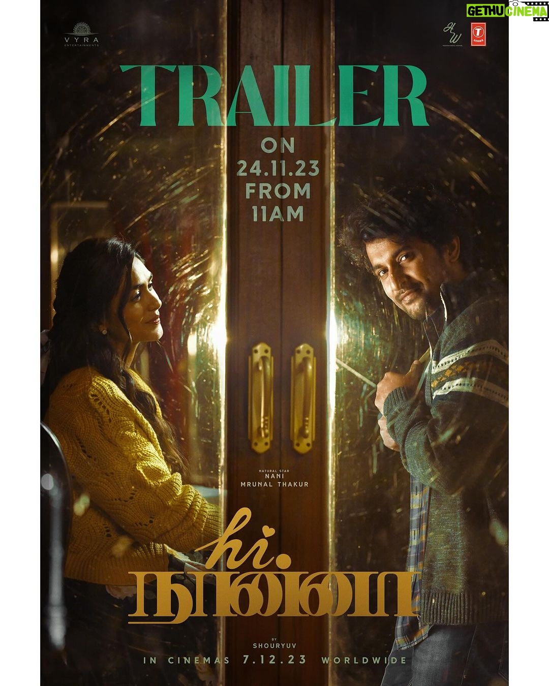 Mrunal Thakur Instagram - Witness the magical world of Viraj and Yashna on November 24th π₯ #HiNannaTrailer β€οΈβπ₯ #HiNanna #HiNannaOnDec7th #HiPapa #HiPapaOnDec7th Natural π @nameisnani @shouryuv @myrakiarakhanna @heshamabdulwahab @sanujohnvarughese @kollaavinash @_praveenantony_ @mohan.cvm @drteegala @vyraents @tseries.official @tseriessouthofficial
