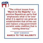 Newt Gingrich Instagram - The critical lesson from "March to the Majority" is a positive Republican party that emphasizes what is for over what it is against can grow an establishment that drives out and replace a big-government-socialist-woke coalition that is ruining America. "March to the Majority" is available now! Link in bio.