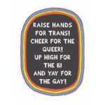 Nicole da Silva Instagram – Happy World Pride, you delicious things! 💕 🌈 

Image by: @lukejohnmatthewarnold 

Description:
White writing on a black background with a rainbow border says “Raise hands for trans! Cheer for the Queer! Up High for the Bi and Yay for the Gay!”