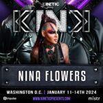 Nina Flowers Instagram - Looking forward to joining forces with Kinetic Presents in DC for KINK during MAL weekend. See you guys at BUNKER DC Sunday morning 😎 tickets at kineticpresents.com
