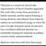 Nore Davis Instagram – Here’s “a classic Nore Davis joke” according to @vulture People do ask me “how do you describe your comedy?“ and I never know what to say but @kvanaren nailed it by saying “confident chill” Yep, that’s it. Finally I know now😭🙌🏾 Anyway, listen to them and pull up to @elysiantheater this Saturday 10pm! Come laugh and get a ノリー (Nori) comicbook! Ticket link in bio.

9/22 – 9/24 @dcimprov DC
10/7 @1upcomedy ATL
10/15 @thelincolnlodge CHI
10/16 @citywineryphil Philly
10/22 @unionhallny BK

#noredavis #losangeles #la #standupcomedy
