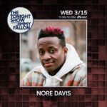 Nore Davis Instagram – 2nd Serving! #fallontonight 

Wednesday, I’m wit the homie @jimmyfallon at 11:35pm. They loved my dance moves but @michaelcox1 just wanted jokes, which is best! Tune in y’all.