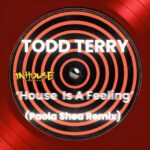 Paola Shea Instagram – House Is A Feeling Todd Terry (Paola Shea Remix) peep my link! In House Productions @djtoddterry
