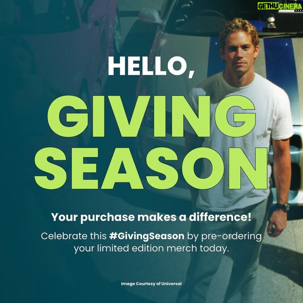 Paul Walker Instagram - ✨ Happy #GivingSeason! ✨ Help the @PaulWalkerFdn make a difference this Giving Season by pre-ordering your limited edition merch now at https://paulwalkerfoundation.org/pages/shop [link in bio]. 100% of profits fuel The Paul Walker Foundation. 💙 #DOGOOD.® Image courtesy of Universal. (PRE-ORDER ONLY. SHIPPING CAN TAKE UP TO 4 WEEKS. Purchase for a limited time only, while supplies last. Due to the 4-week timeline, PWF cannot guarantee orders will arrive in time for the holidays.) #TeamPW
