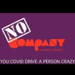 Paul Walling Instagram - "You Covid Drive A Person Crazy" - NO COMPANY Starting to feel CRAZY? Do you miss having COMPANY? We understand. We proudly present "You Covid Drive A Person Crazy" Featuring (in order of appearance) Audi Resendez Ihlenfeld @audi_as_in_odd Wendy Rosoff @wendy_rosoff Emily King Brown @emilykingbrown Gwen Hollander @gwenstagram811 Sydney Blair @blairsydney Jenna Gillespie Byrd @jbyrd_radio Parody Lyrics by Sydney Blair @blairsydney & Paul Walling @abefromansausageking Edited by Sydney Blair @blairsydney Subtitles by Phil Fowler @pmfowler17 Graphic Design by Bobby Reed @bobbyreed11 Lovingly inspired by COMPANY, original music and lyrics by Stephen Sondheim, book by George Furth, original performance by Donna McKechnie @stepkickstepturn, Pamela Myers, and Susan Browning.