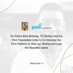 Pelé Instagram – On Pelé’s 83rd Birthday, FC Mother and the Pelé Foundation Unite to Co-Develop the First Platform to Heal our Mothers through the Beautiful Game.
.
No 83º aniversário de Pelé, o FC Mother e a Pelé Foundation se unem para desenvolver a primeira plataforma de bem-estar do mundo, projetada para benefício e suporte de nossas mães através do Jogo Bonito.