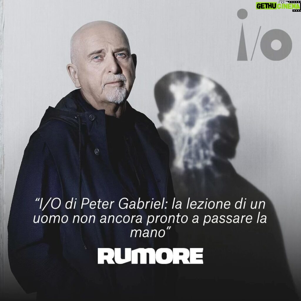 Peter Gabriel Instagram - i/o - Italy Listen / Buy the music from i/o