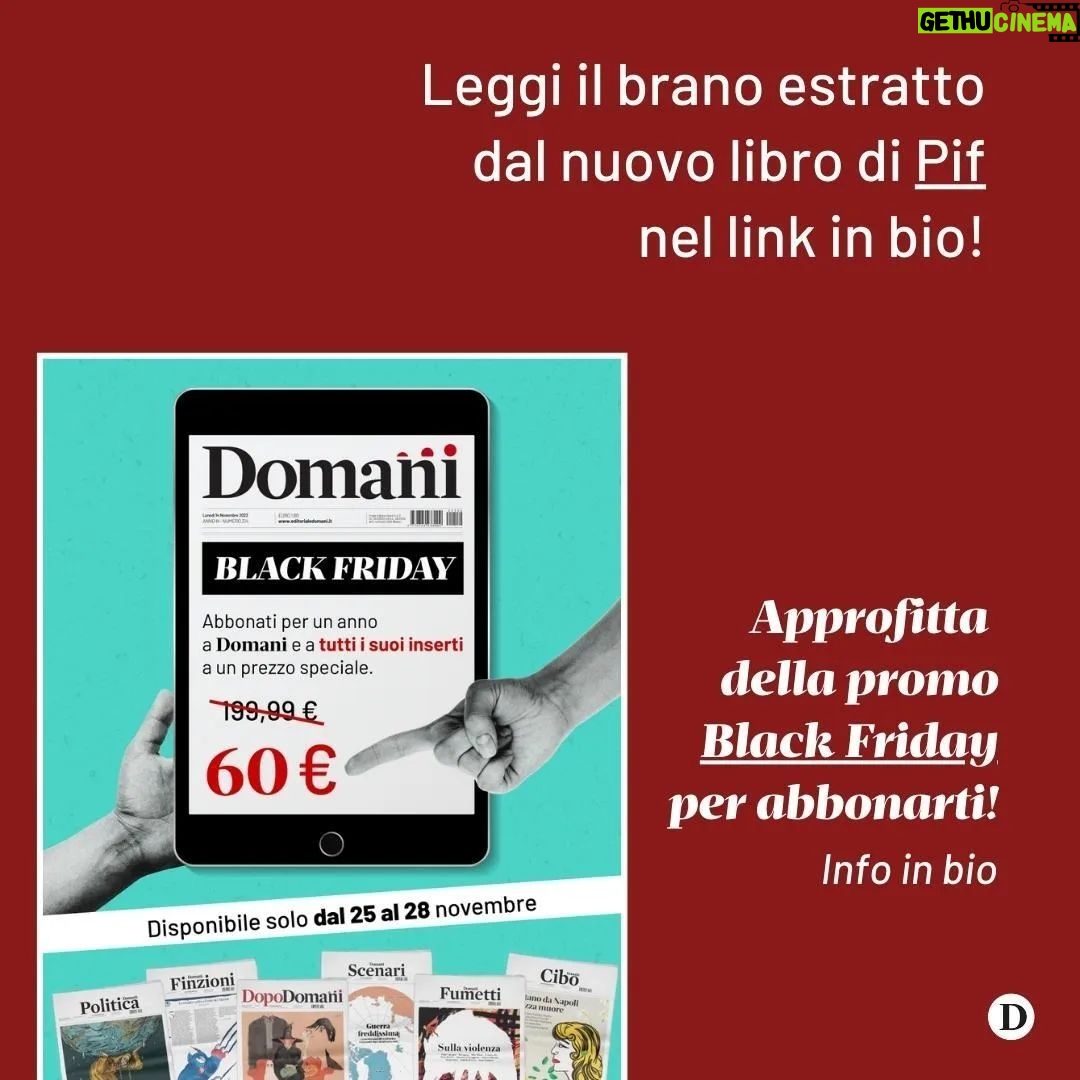 Pif Instagram - “Nel giro di pochi minuti, ero seduto a un tavolo a compilare un modulo di riservatezza, in una stanza riunioni degli uffici dove si stava sviluppando l’app, in qualità di nuovo volontario per testare questa rivoluzionaria tecnologia che avrebbe abbassato in maniera significativa il numero dei divorzi. Erano convinti che i sociologi avrebbero parlato di un “prima” e un “dopo” l’introduzione di questa app. Gli unici che potevano avere qualcosa da ridire sarebbero stati gli avvocati divorzisti, sulla carta avrebbero perso molti clienti. Sarebbero state evitate gravi rotture familiari, traumi ai figli. Ci sarebbero stati meno litigi e quindi meno urla nei condomini. La lista delle cose positive esaltava Gianfranco: «Ti immagini una società formata da coppie che prima di intraprendere una relazione hanno la certezza di essere fatti l’uno per l’altra? Come sarà il mondo visto da questa prospettiva?». Era in estasi. Io non avevo una risposta degna della sua eccitazione. «Eh, non lo so,» dissi, «sarà meraviglioso... inebriante». «Ma non riesci a trovare una citazione al riguardo?». Cercai di sfogliare velocemente i miei file mentali sull’amore e recitai la prima che mi venne in mente: «Sai che sei innamorato quando non vuoi addormentarti perché la realtà è migliore dei tuoi sogni». «La realtà è migliore dei tuoi sogni! Bellissima!» Gianfranco era così preso dalla sua creatura che qualsiasi citazione sarebbe stata perfetta. «Ma come si chiama questa meraviglia di app?» chiesi. «Al momento il nome provvisorio è Mys App». «Per cosa sta Mys?». «Match your soulmate. Incontra l’anima gemella»". 📍Arturo è alla ricerca delle sette anime gemelle scelte per lui da un nuovo algoritmo. Ma esiste davvero l’anima gemella? Ed è una sola oppure sono tante? L’amore è una formula matematica? 👉 Leggi nel link in bio l’estratto di “La disperata ricerca d’amore di un povero idiota”, il nuovo libro di @pif_iltestimone (@feltrinelli_editore). 🔴 E approfitta della promozione #BlackFriday per abbonarti a un prezzo irripetibile! Tutte le info in bio.