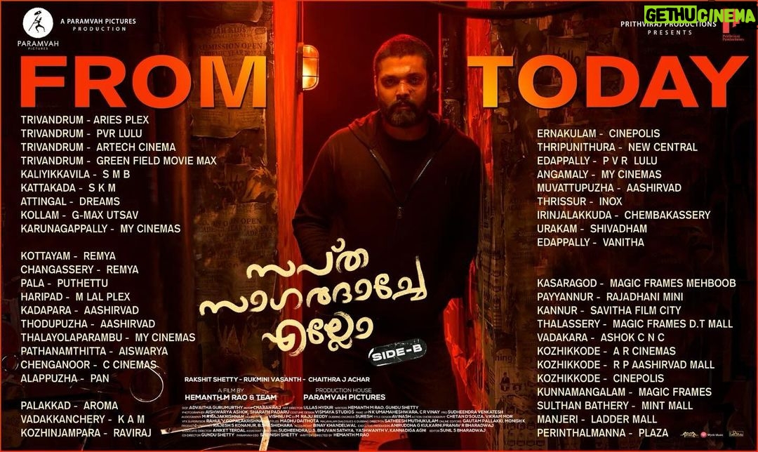 Prithviraj Sukumaran Instagram - #SaptaSagaradaacheElloSideB in theatres from today! Here is the Kerala theatre list. #SSESideBTrailer : https://youtu.be/XyadVp0zufg #SSESideBNov17 @rakshitshetty @hemanthrao11 @rukmini_vasanth @chaithra.j.achar @charanraj27185 @karthikchennojirao @advaithaambara @gundu_1490 @ullashydur @therealprithvi #ParamvahPictures @paramvah_studios @prithvirajproductions #SaptaSagaradaacheEllo #SSE #SSESideA #SSESideB