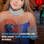 Rakhi Sawant Instagram - Rakhi Sawant launches her new song “Baby Drama Queen” in Dubai #RakhiSawant #Bollywood #Entertainment #Dubai #NewSong #Bollywoodnews #EntertainmentNews #Rakhisawantfans