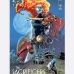 Rick Remender Instagram – Critically acclaimed THE SACRIFICERS 1 is sold out. 

Even with the incredible opening orders the book quickly sold out.

This is the new cover for the upcoming 2nd printing. 

Further evidence that when you give things love, they find friends.

Been doing creator-owned for 26 years and this is one of the most incredible reactions I’ve ever received for a new launch. 

@maxfiumara @dave.mccaig @imagecomics @giantgenerator