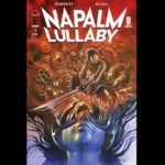 Rick Remender Instagram - If you’re lucky enough to get the great @ericgoonpowell to do a cover for you, he always shows up. Look at this masterpiece cover for my new ongoing series with @bengalgram NAPALM LULLABY. If you’re a fan of high-end, beautiful art, this book is drenched in it. Issue 2 hits in March.