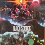 Rick Remender Instagram – The BLACK SCIENCE 10 year anniversary deluxe hardcovers are in and they are gorgeous. @matteoscalera and @morenodinisio killed themselves on these new covers.