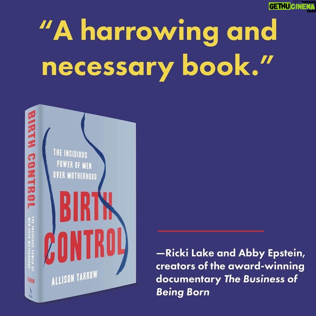 Ricki Lake Instagram - “What a harrowing and necessary book. @aliyarrow exposes the grim reality of American childbirth while offering a personal lifeline of hope and solidarity. Birth Control is revelatory.” -Ricki Lake and Abby Epstein, creators of the award-winning documentary @businessofbeingborn Birth Control: The Insidious Power of Men Over Motherhoood is available wherever books are sold.