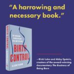 Ricki Lake Instagram – “What a harrowing and necessary book. @aliyarrow exposes the grim reality of American childbirth while offering a personal lifeline of hope and solidarity. Birth Control is revelatory.”

-Ricki Lake and Abby Epstein, creators of the award-winning documentary @businessofbeingborn 

Birth Control: The Insidious Power of Men Over Motherhoood is available wherever books are sold.