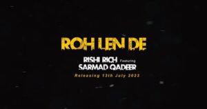 Rishi Rich Instagram - ALERT 🚨 Presenting a Teaser from my 1st New Single taken from my long awaited Album ‘ Music ‘ ! ‘ Roh Len De ‘ featuring @sarmadqadeerofficial will be out on the 13th July 2023 followed by my album. I cannot wait for you to hear this Song & My Album. Super proud ! ❤️Composed & Written by @iamkiranee & @sarmadqadeerofficial #letmyeyescry