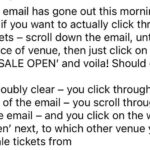 Russell Kane Instagram - Apologies if this wasn’t clear. I think the confusion has come from the ‘presale open’ being in the same coloured font as the information on the email - you can 100%. Click on the words presale open