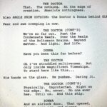 Russell T Davies Instagram - MISSING LINES. Okay, so I know the Doctor has been to the edge of the universe before, and further. The First Doctor went to Quinnis “in the fourth universe.” The Fourth Doctor went to the Planet of Evil! And the 13th was on board Tecteun’s ship in-between universes. So, this is the scene with the Doctor & Donna looking out at the nothingness, Draft 3, 17.04.22, where I acknowledged that. And then I cut it, because 😴 But still, the Doctor was thinking it! True fact! #truefact @bbcdoctorwho Script to Screen