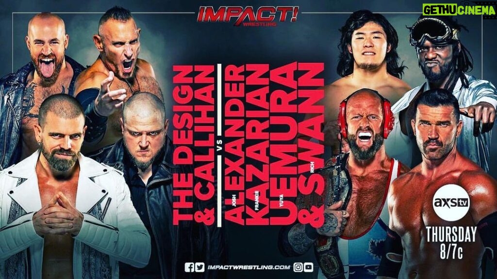 Ryan Parmeter Instagram - Posted @withregram • @impactwrestling The Design and Callihan will face Josh Alexander, Frankie Kazarian, Rich Swann and Yuya Uemura THURSDAY at 8/7c on AXS TV! #IMPACTonAXSTV